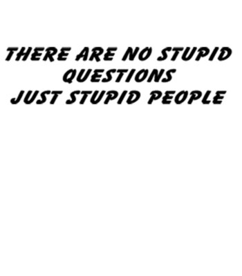 Stupid People